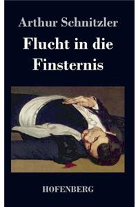 Flucht in die Finsternis