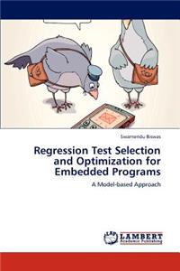 Regression Test Selection and Optimization for Embedded Programs