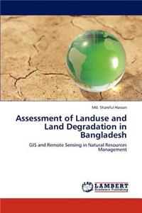 Assessment of Landuse and Land Degradation in Bangladesh