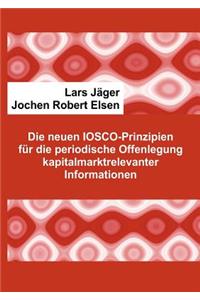 Die neuen IOSCO-Prinzipien für die periodische Offenlegung kapitalmarktrelevanter Informationen