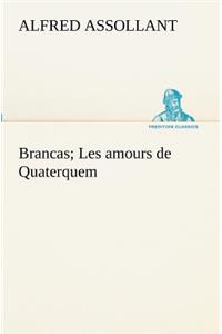 Brancas; Les amours de Quaterquem