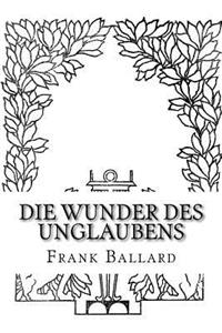 Die Wunder des Unglaubens