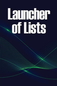 Launcher of Lists