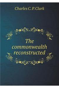 The Commonwealth Reconstructed