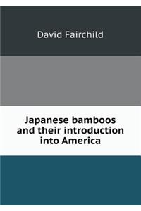 Japanese bamboos and their introduction into America