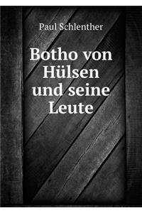 Botho Von Hülsen Und Seine Leute