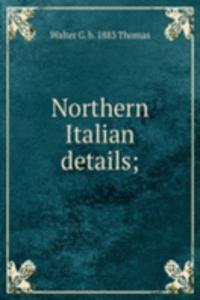 Northern Italian details