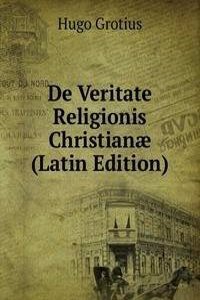 De Veritate Religionis Christianae (Latin Edition)