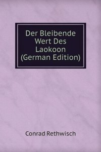Der Bleibende Wert Des Laokoon (German Edition)