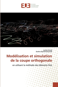 Modélisation et simulation de la coupe orthogonale