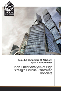 Non Linear Analysis of High Strength Fibrous Reinforced Concrete