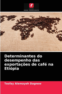 Determinantes do desempenho das exportações de café na Etiópia