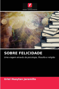 Sobre Felicidade