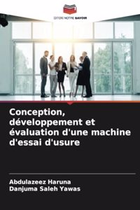 Conception, développement et évaluation d'une machine d'essai d'usure