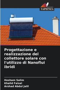 Progettazione e realizzazione del collettore solare con l'utilizzo di Nanoflui ibridi