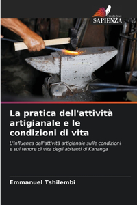 pratica dell'attività artigianale e le condizioni di vita