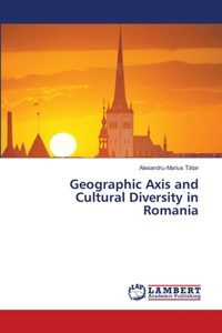 Geographic Axis and Cultural Diversity in Romania