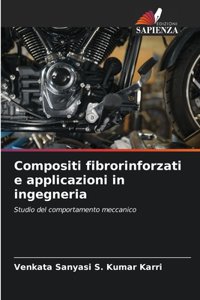 Compositi fibrorinforzati e applicazioni in ingegneria