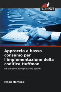 Approccio a basso consumo per l'implementazione della codifica Huffman