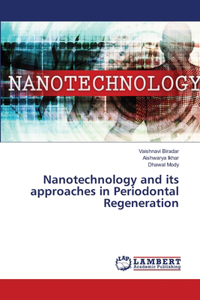 Nanotechnology and its approaches in Periodontal Regeneration