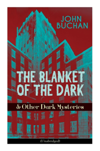 THE BLANKET OF THE DARK & Other Dark Mysteries (Unabridged)