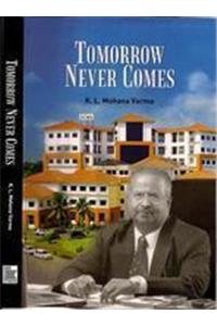 Tomorrow Never Comes
