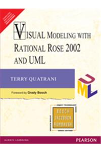 Visual Modeling with Rational Rose 2002 and UML