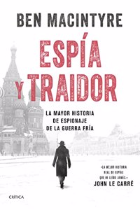 Espia y traidor: La mayor historia de espionaje de la Guerra Fria (Tiempo de Historia)