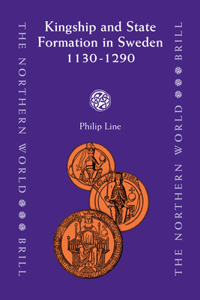 Kingship and State Formation in Sweden 1130-1290