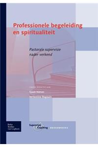 Professionele Begeleiding En Spiritualiteit