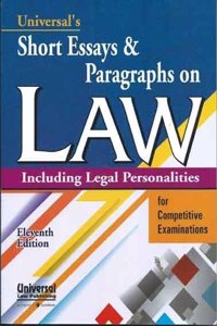 Short Essays & Paragraphs on Law - Including Legal Personalities for Competitive Examination, 11th Edn.