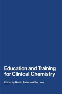 Education and Training for Clinical Chemistry