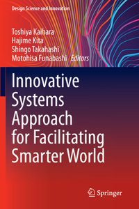Innovative Systems Approach for Facilitating Smarter World