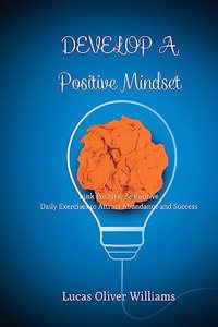 Develop a Positive Mindset