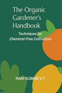 Organic Gardener's Handbook