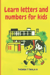 Learn Letters and Numbers for Kids