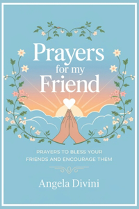 Prayers for My Friend