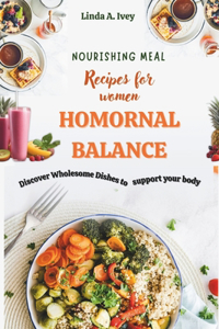 Nourishing Recipes for Women's Hormonal Balance