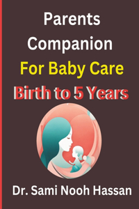 Parents Companion For Baby Care Birth to 5 Years