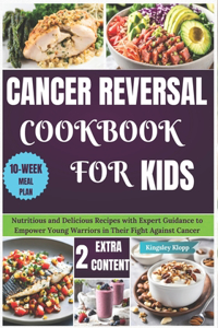 Cancer Reversal Cookbook for Kids