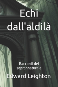 Echi dall'aldilà: Racconti del soprannaturale