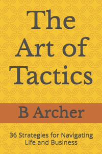 The Art of Tactics