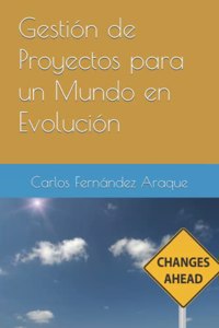 Gestión de Proyectos para un Mundo en Evolución