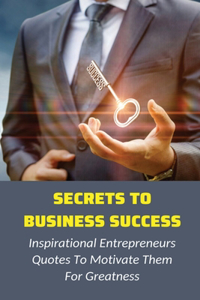 Secrets To Business Success