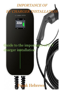 Importance of E.V Charger Installation
