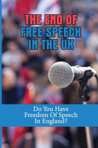 The End Of Free Speech In The UK