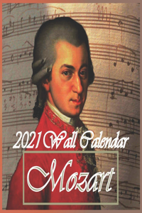 Mozart 2021 Wall Calendar