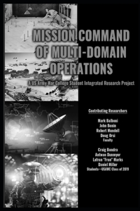 Mission Command of Multi-Domain Operations