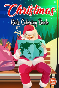 Christmas Kids Coloring Book Ages 4-8: Easy and Cute Christmas Holiday Pages as Christmas Gift For Toddlers, Children and Preschoolers - Great Gift idea for Girls And boys.Volume-1