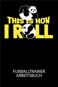 This is how i roll - Fußballtrainer Arbeitsbuch